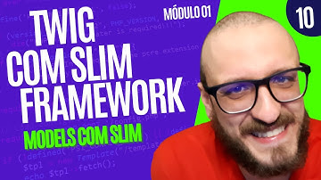Twig com Slim Framework - Módulo01#10 - Models com Slim e Twig