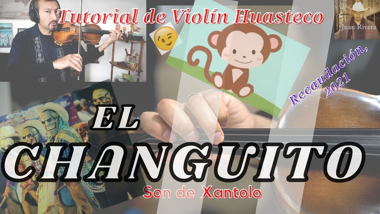 Tutorial, El Changuito (Son de Xantolo)