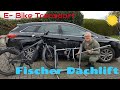 E-Bike Fischer Dachlift Transport im Liegen 🚴