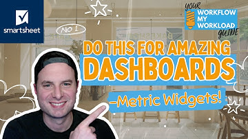 How To Make Amazing Smartsheet Dashboards With The Metric Widgets!