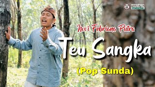 ABIEL JATNIKA - TEU SANGKA |COVER BY NOVI FEBRIANA PUTRA ( POP SUNDA) Musisi Garut Selatan