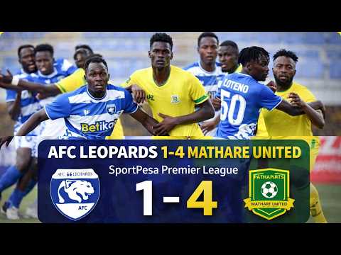 AFC Leopards 1-4 Mathare United // Sofa Paka Vs Nairobi United // Sportpesa Premier League