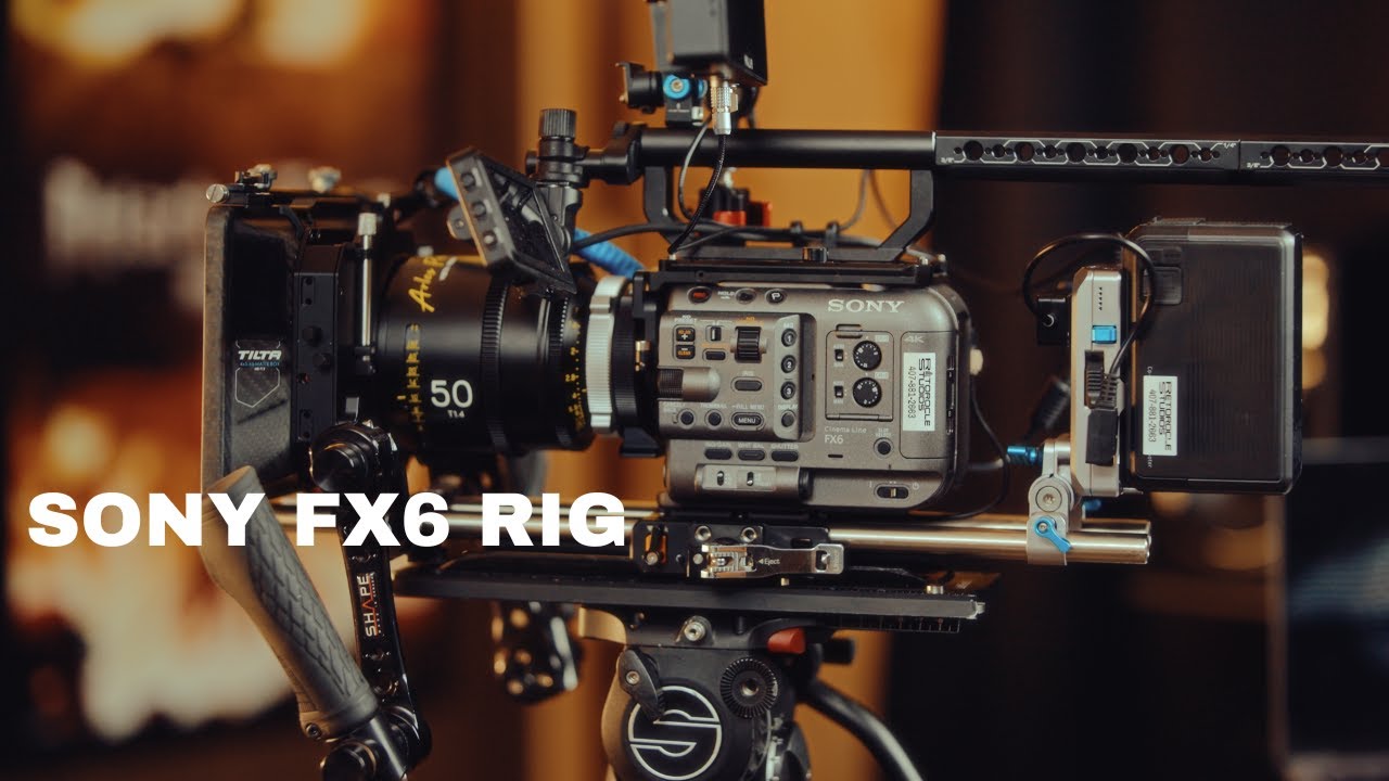 BEST Sony Fx6 Cinema Rig Setup For Commercials And Documentaries