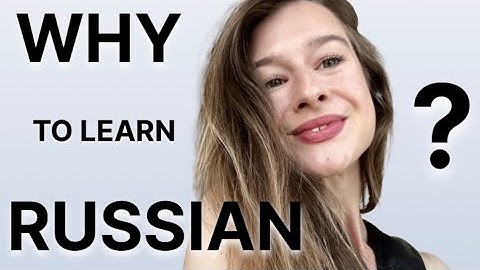 5 reasons to learn Russian