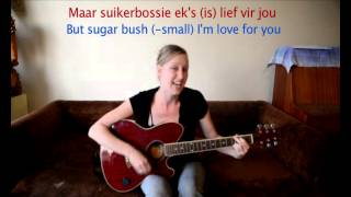Learn Afrikaans. no.6. 'Suikerbossie ek wil jou he', traditional song lesson chords