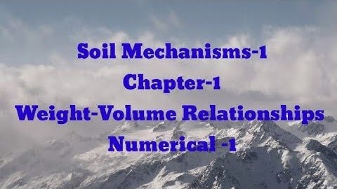 #1 Numerical of soil mechanics | Void ratio,porosity, degree of saturation & dry density |