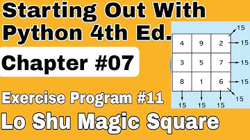 Starting Out With Python Chapter 7 Exercise Program 11  Lo Shu Magic Square  Python Exercise
