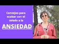 🔷Cómo vencer el miedo a los SÍNTOMAS DE LA ANSIEDAD. Te cuento cómo se fue de mi vida para siempre.