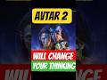 Avatar 2 Will Change Your Thinking | 3 Powerful Life Lesson ! #shorts #hollywoodmovies