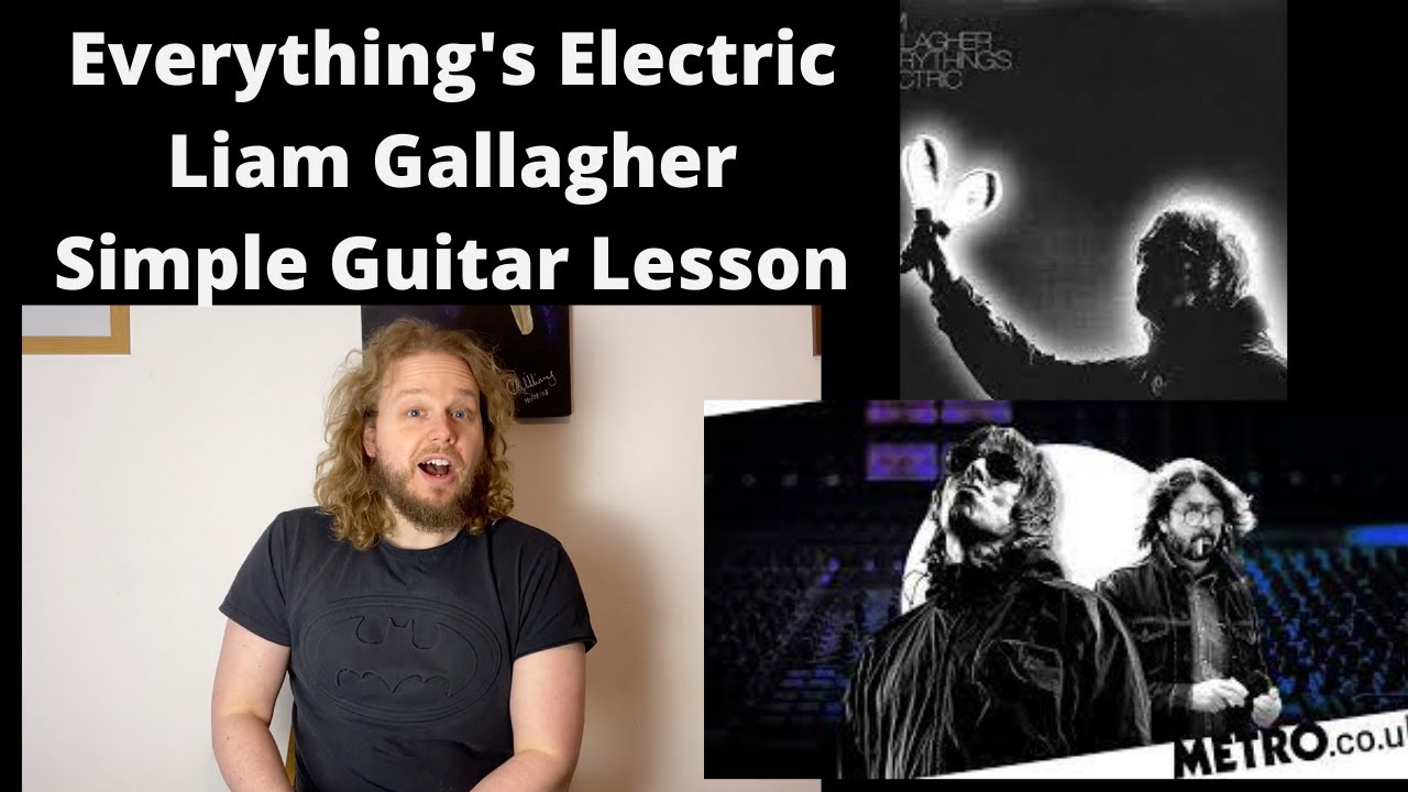 Everything's Electric Liam Gallagher Simple Guitar Lesson YouTube