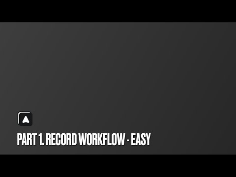 Autorial: Part 1. Record Workflow - Level Easy