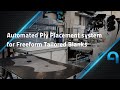Airborne Automated Preforming system for Freeform Tailored Blanks