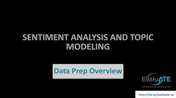 Sentiment Analysis and Topic Modeling: Data Prep Overview