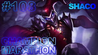 SHACO - CHAMPION MARATHON #108 | OPAT 04