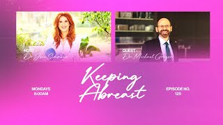 125: Rethinking Mammograms, Diet, and Prevention with Dr. Michael Greger