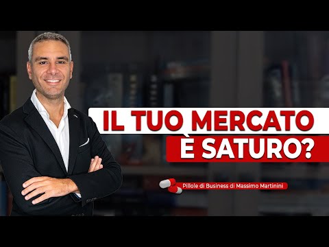 Il tuo mercato è SATURO?