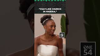 "Cult-Like Church In Nigeria." | One54 Africa Podcast