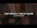 Carpenters - Yesterday Once More (Lyrics)