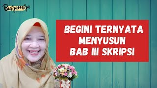 Menyusun Bab III Skripsi Itu Ternyata Begini...