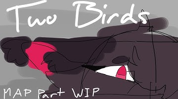 [CANCELED] Two Birds - Part 9 || WIP for Bubblepop