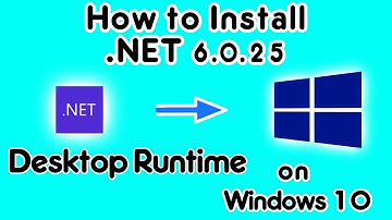 How to install.NET 6.0.25 Desktop Runtime on Windows PC