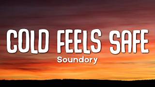 Cold Feels Safe  Soundory  S