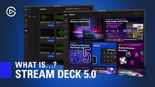 Stream Deck 5.0 Introduction and Overview