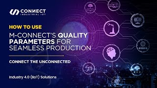 How to Use M-Connect’s Quality Parameters for Seamless Production screenshot 2
