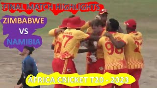 Final Match Highlights | Zimbabwe vs Namibia | Africa Cricket T20 2023
