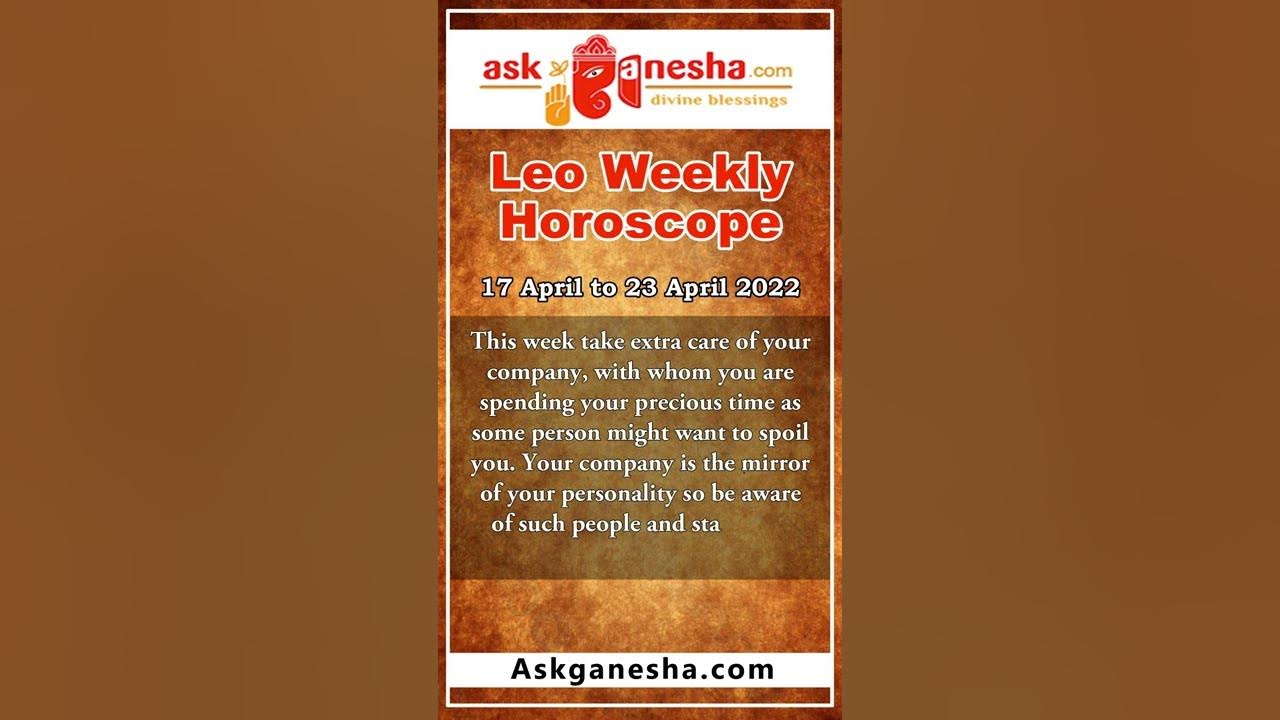 Leo Weekly Horoscope (17 April to 23 April 2022) || yeh hafta kaisa