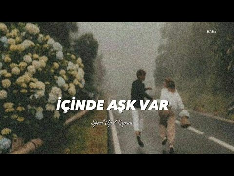 İçinde aşk var , yüzünde kin[speed up/lyrics]