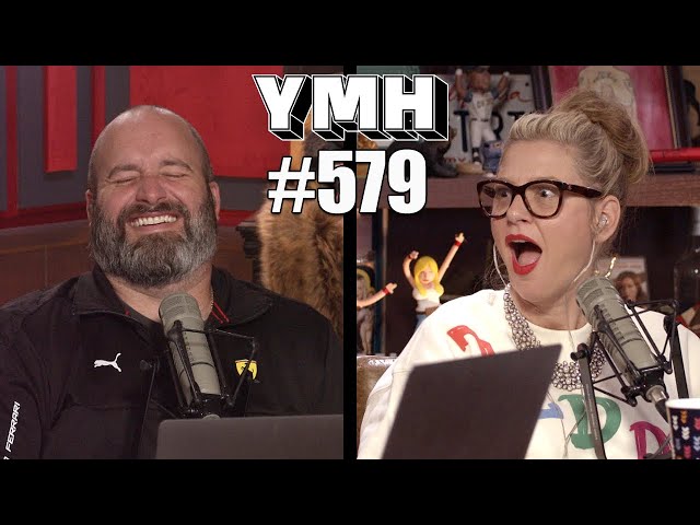 Your Mom's House Podcast - Ep. 579