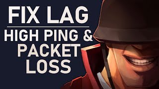 Team Fortress 2 - How To Fix Network Lag, High Ping & Packet Loss