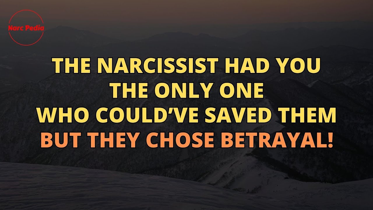 🔴The Narcissist Had You Who Would've Saved Them, but They Chose Betrayal #Narcissism #NPD
