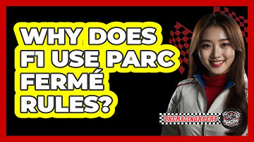 Why Does F1 Use Parc Fermé Rules? - The Racing Xpert