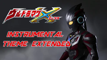 Ultraman X Opening Theme Instrumental (Extended)