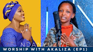 WORSHIP WITH AKALIZA (EP1) - NDANYUZWE ( Cover_ Aline Gahongayire)