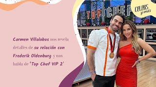 Carmen Villalobos nos revela detalles de su relación con Frederik Oldenburg y de &#39;Top Chef VIP 2&#39;