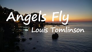 Louis Tomlinson – Angels Fly Lyrics