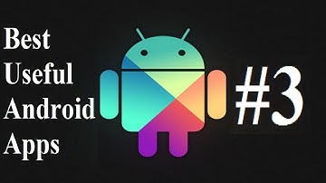 Best Top 3 Useful Android Apps of The Week #3