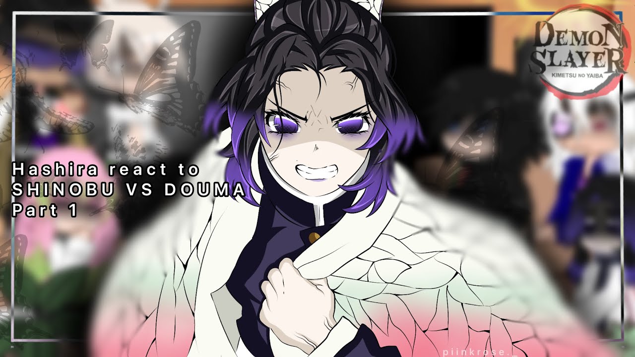 Hashira react to SHINOBU VS DOUMA || Infinity Castle || 2X || Part 1/?