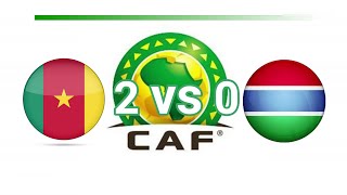 Gambia Vs Cameroon Caf Qualifiers Highlights