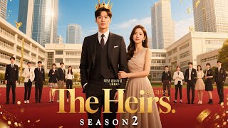 The Heirs Season 2 (2025) || Lee Min Ho || Park Shin Hye || Kim Ji Won || Netflix