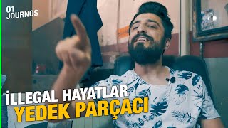 YEDEK PARÇA HIRSIZLIĞI ( İllegal Hayatlar )  #01journos - Röportaj Adam