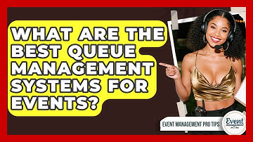 What Are The Best Queue Management Systems For Events? - Event Management Pro Tips
