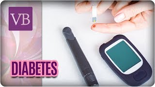 Diabetes: Mitos e Verdades - Você Bonita (15/11/17)
