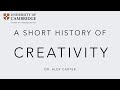 A Short History of Creativity