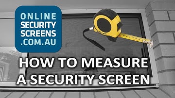 How to Measure a Security Screen - OnlineSecurityScreens.com.au