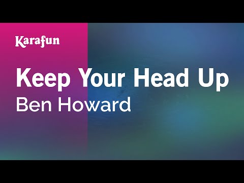 Karaoke Keep Your Head Up - Ben Howard *