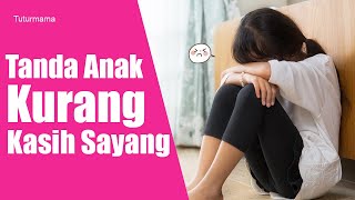 Efek Negatif Jika Anak Kurang Kasih Sayang - TUTURMAMA